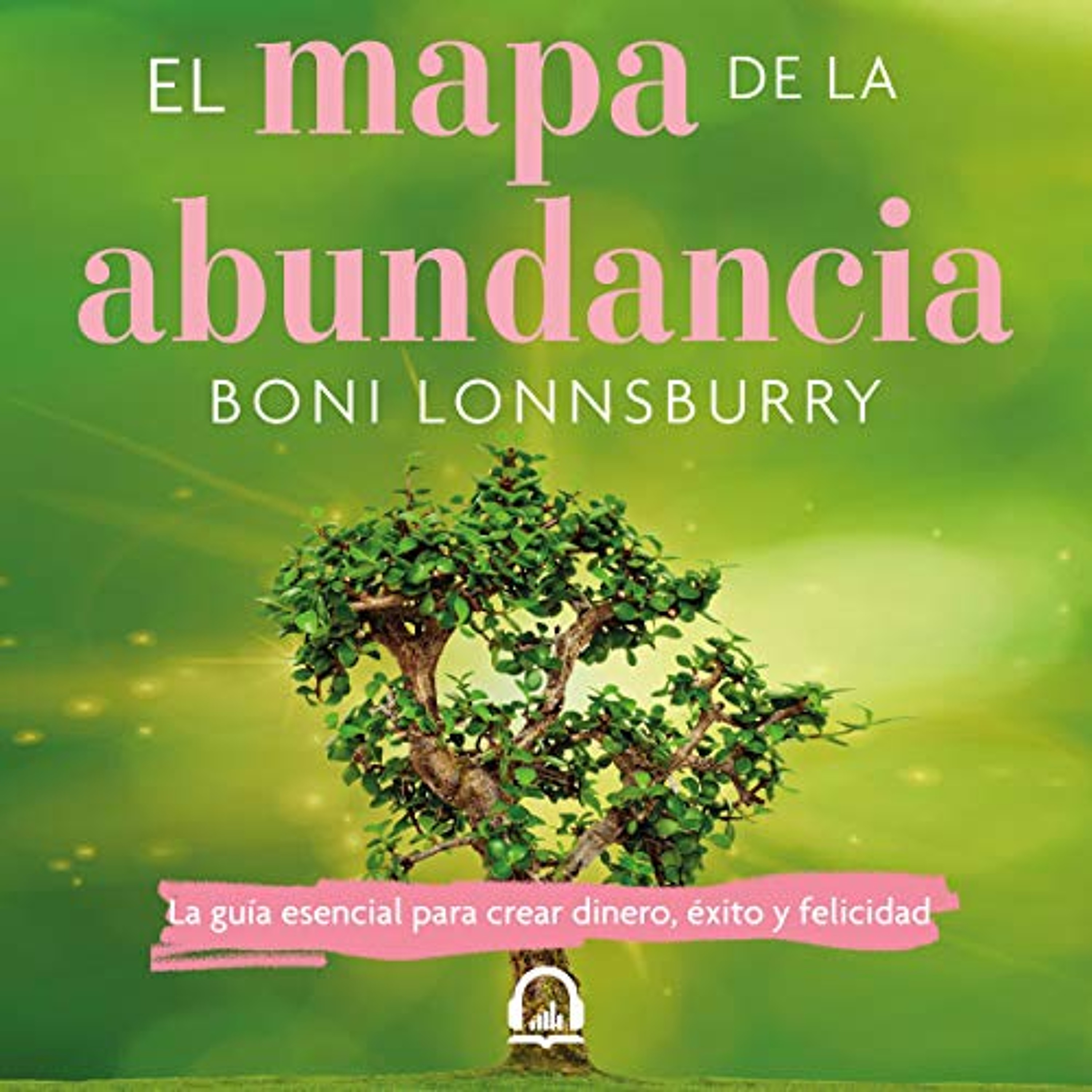 El mapa de la abundancia [The Abundance Map] (Audiolibro) | Prueba Gratis