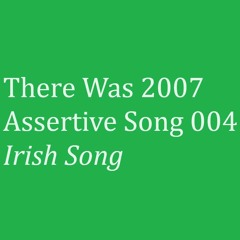 Assertive Song 004 (Irish Song)