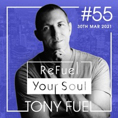 ReFuel Your Soul #55 - Mar 30, 2021