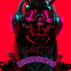 Dimensions x GAMETTE x Melodic House