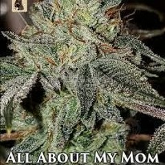 LEAKED!! "My Mom Grows Kush And It's Hella Dank But She Won't Give It To Me