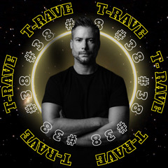 T-Rave #38 By James Wesson