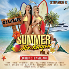 Destination •13•“SUMMER MIX BOUYON VOL.4 EDITION FLASH BACK” Mai 2024 By Dj Lazéfu