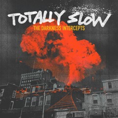 Totally Slow - "Sins at my Back"