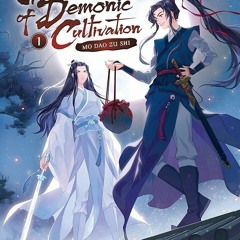 =AUDIOBOOK)= Grandmaster of Demonic Cultivation: Mo Dao Zu Shi (Novel) Vol. 1 by Mò Xiāng Tóng Xiù