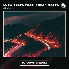 Luca Testa - Roads Feat Philip Matta