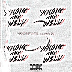 Young N Wild (Video On Youtube)