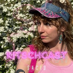 KITSCHCAST017 - SACID