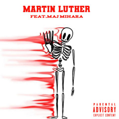 MARTIN LUTHER ft.Maj