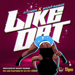 Dj Cheem x Boogy Rankss - LIKE DAT