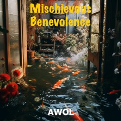 Mischievous Benevolence (produced by JesTer)