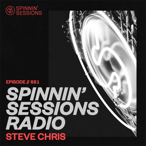 Spinnin' Sessions 681 - Steve Chris