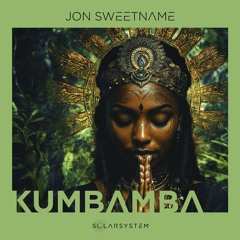 Jon Sweetname - Kumbamba (Original Mix)