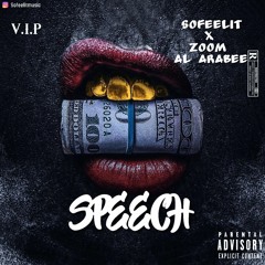 SPEECH - Sofeelit X Zoom Al Arabee "Uk Drill"