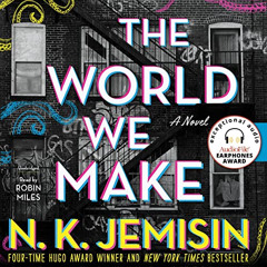 [Get] PDF 💑 The World We Make: A Novel by  N. K. Jemisin,Robin Miles,Orbit EBOOK EPU