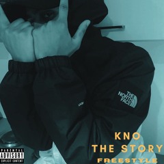 Kno - The Story Freestyle
