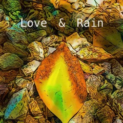 Love & Rain