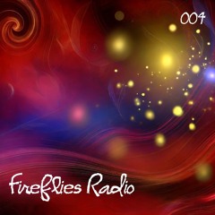 Fireflies Radio - Episode 004