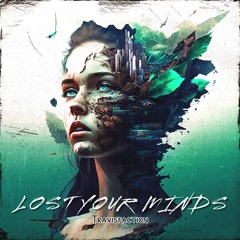 Lost Your Minds (Original Mix) Preview - Out Feb. 16th 2024