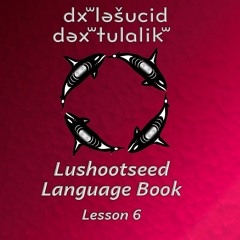 dəxʷkʷalad - Place to weave