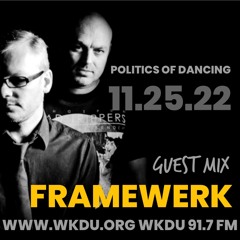 Dj ROO-Politics of Dancing 11/25/22 Featuring FRAMEWERK