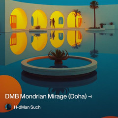 dmb 1 mondrian-mirage-(doha)-→-سراب-الموندرين-(sarab-al-mondrian).mp3
