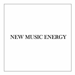 New Music Energy 003 - Feb 2021