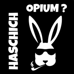 HASCHICH OU OPIUM ?
