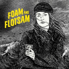 Foam and Flotsam EP