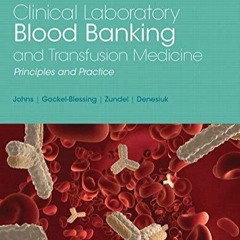 Read Clinical Laboratory Blood Banking and Transfusion Medicine Practices