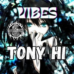 Tony Hi - Vibes [275] Darkness Society[REC]
