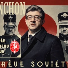 Le Rêveur Soviétique (Mélenchon Soviet Lore)