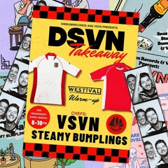 Westival Warm Up: Steamy Bumplings B2B VSVN - DSVN Takeaway