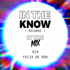 In The Mix 014 - Felix De Rijk
