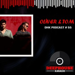 DHK Podcast # 55 -  Oliver & Tom