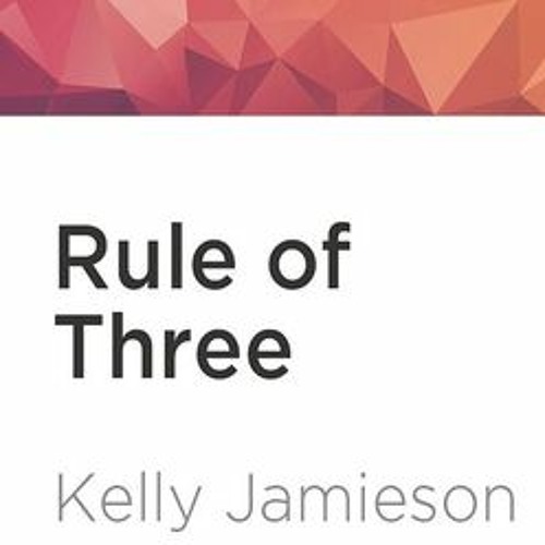 rule of three by kelly jamieson