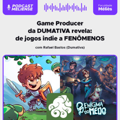 Game Producer da DUMATIVA revela: de jogos indie a FENÔMENOS | Podcast Meliense #133