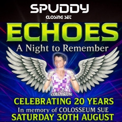 Spuddy - Echoes closing set for colosseum sue