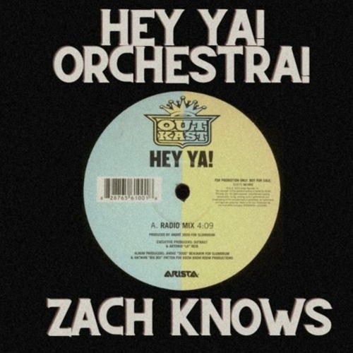 Hey Ya! Orchestra! - Zach Knows Edit