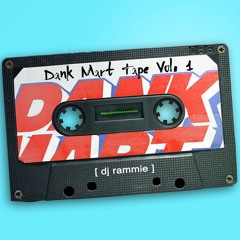The Dank Mart Mix