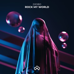 Djobo - Rock My World