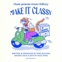 Groove Delivery - Make It Classy (Original Mix)