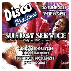 Greg Middleton & Derrick McKenzie (Jamiroquai) - Disco Waltons Sunday Service (NDC Radio 20.06.21)