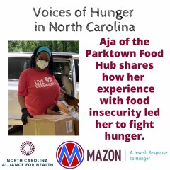 Voices of Hunger in North Carolina: Aja Shares the Story of the Parktown Food Hub