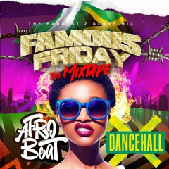 Famous Fridays Freestyle Mixtape (Afrofusion & Dancehall) - Dj Famous Jayy