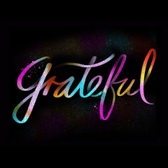 Greatful