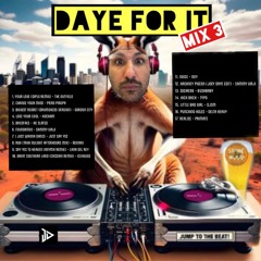 Daye For It - Mix 3 March 24