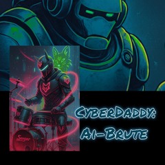 CyberDaddy: Ai-Brute