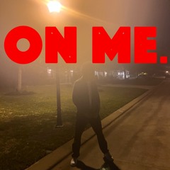 ON ME. [Nokija]