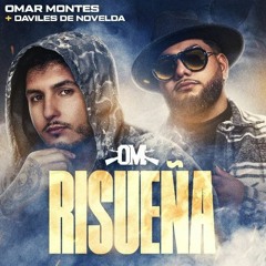 Omar Montes & Daviles De Novelda - Risueña  (By MrAloys) FILTRADA